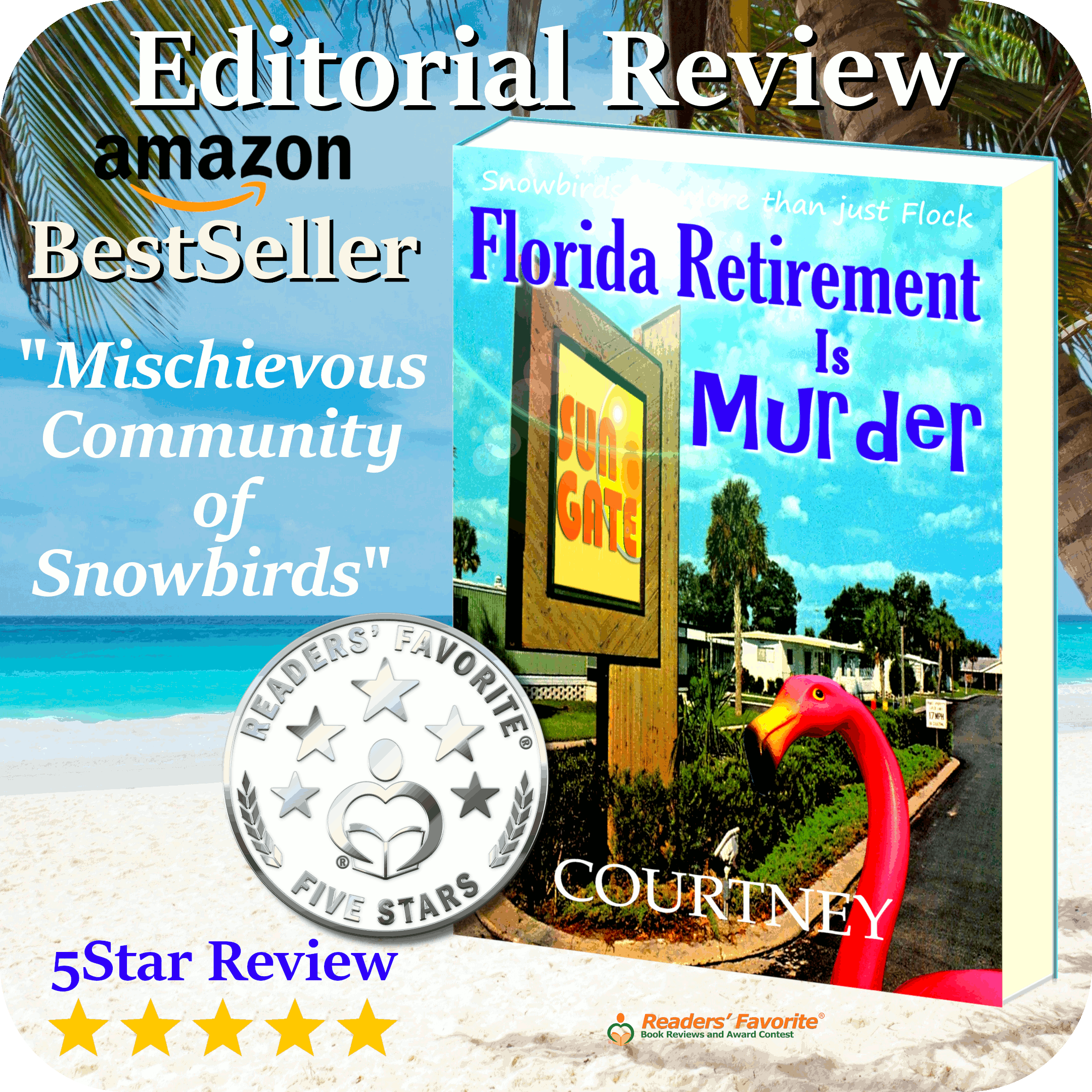 BOOK REVIEW - Editorial Five Star
Reviewed by Lexie Fox for Readers' Favorite

https://readersfavorite.com/book-review/florida-retirement-is-murder

Florida Retirement is Murder is the latest comedy-mystery from Kris Courtney. The book tells the story of widower Stewart Johnson after he retires to Florida and meets a group of fellow retirees who bring him into their community. As Stewart becomes part of the mischievous community of Snowbirds who refuse to act like grown-ups, a strange mystery begins to draw them in when they discover that a killer walks among them. Suddenly faced with a serious problem, this group of decidedly un-serious people must do what they can to get to the bottom of the mystery.

Im always happy to read books where the twilight years are treated as something to look forward to, with new friends to make and adventures to go on, and fewer reasons than ever to take yourself too seriously. Kris Courtney has put together an excellent character study that humorously portrays its characters without letting them stray into clown-like caricatures, with the end result being a playful cast of well-realized people whom I would love to spend time with in real life. The mystery is particularly well designed and developed with many twists and turns that, combined with the characters, made for an exciting and unique sleuthing experience that will stick with readers well after they finish. Florida Retirement is Murder celebrates the joy of retirement with characters that will have you pausing your read to finish laughing, and tells an engaging mystery adventure whilst doing it. It is a book that I highly recommend to all readers.