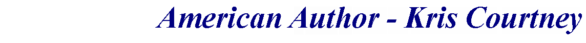Text Box: American Author - Kris Courtney 